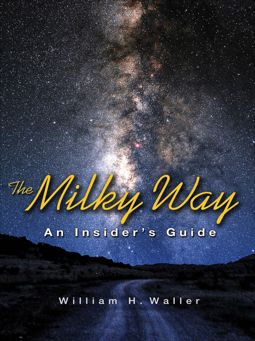Title details for The Milky Way by William H. Waller - Available